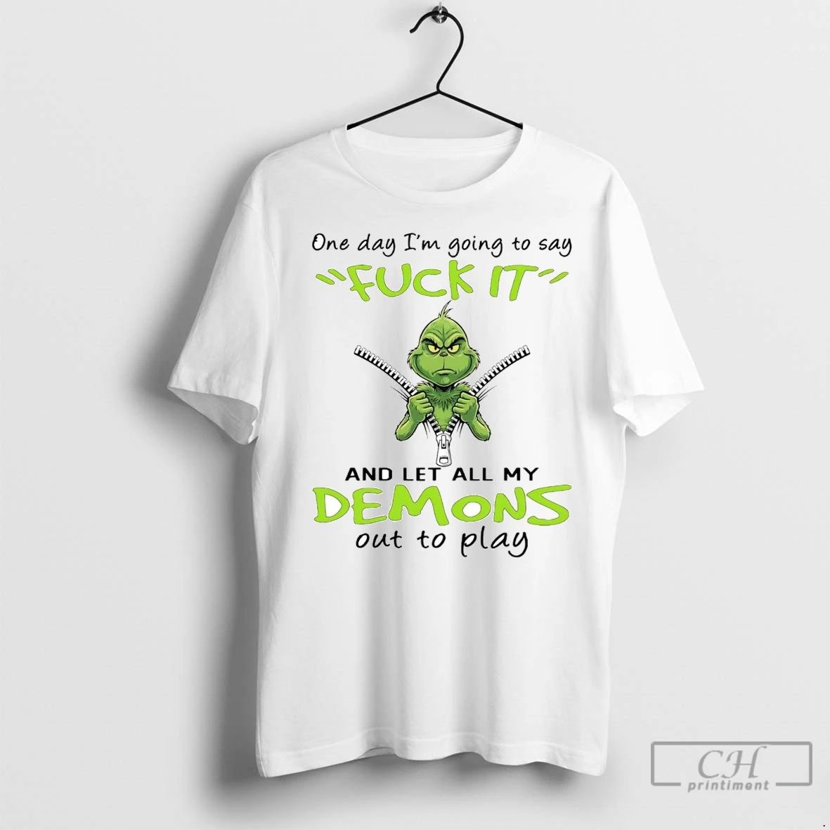 Premium Grinch One Day Im Going To Say Demons Out To Play Christmas Unisex T-shirt, Sweatshirt, Hoodie, Long Sleeve Tee - T-Shirt, Sweatshirt, Hoodie
