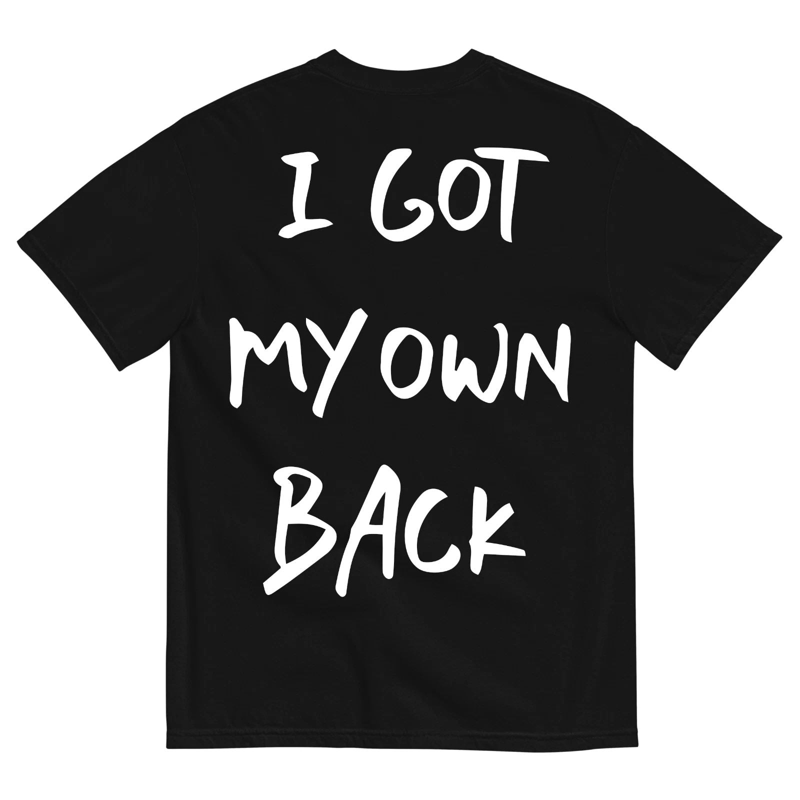 (S) I GOT MY OWN BACK - TRENDY STREETWEAR BLACK T-SHIRT Unisex T-shirt, Sweatshirt, Hoodie, Long Sleeve Tee - T-Shirt, Sweatshirt, Hoodie