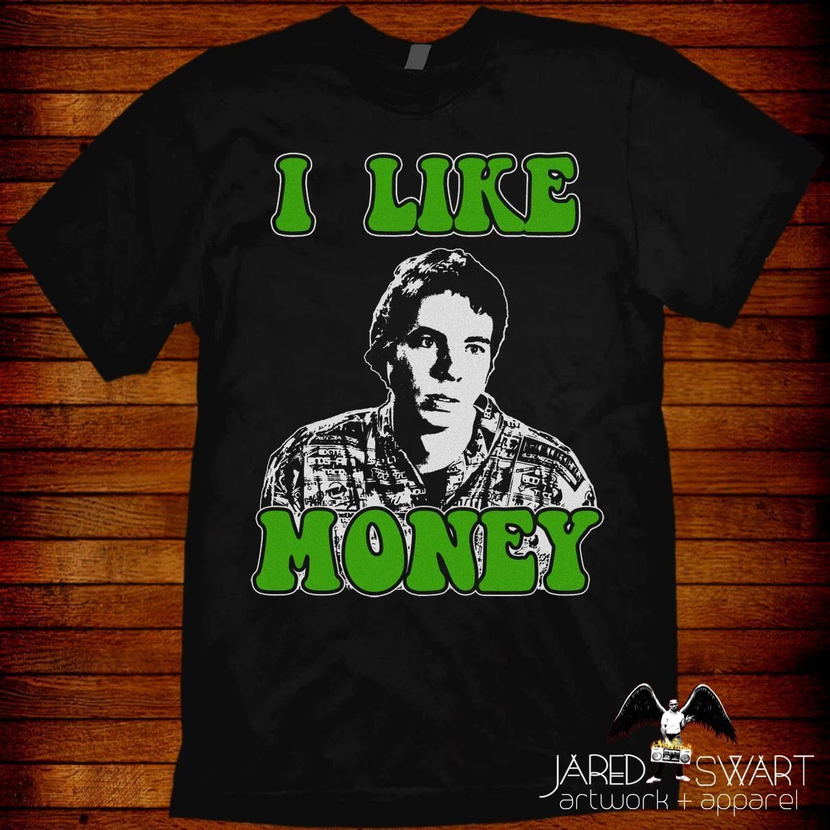 Idiocracy T-shirt "I Like Money" inspired by Mike Judge's classic 2006 movie Unisex T-shirt, Sweatshirt, Hoodie, Long Sleeve Tee - T-Shirt, Sweatshirt, Hoodie