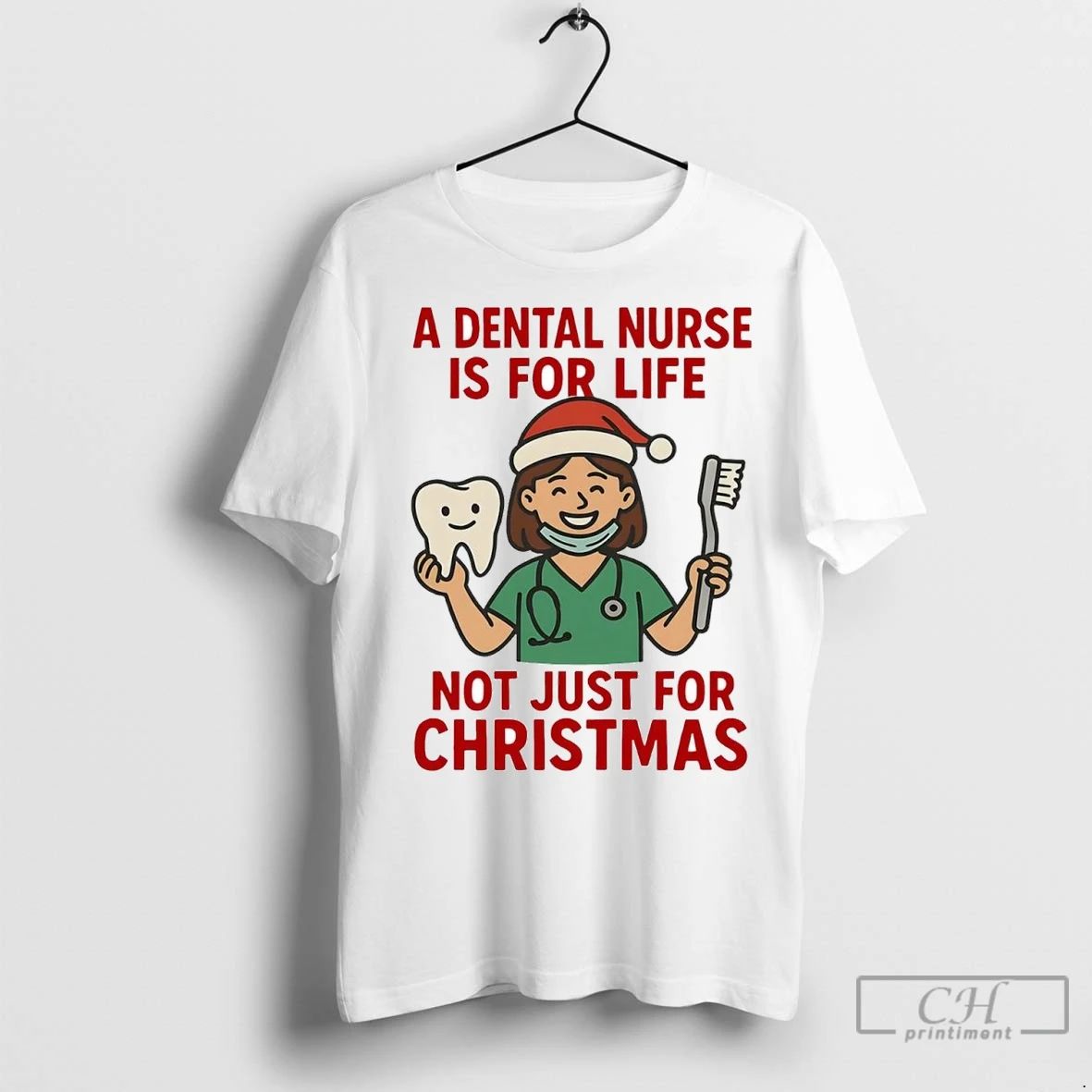 Premium A Dental Nurse Is For Life Not Just For Christmas Unisex T-shirt, Sweatshirt, Hoodie, Long Sleeve Tee - T-Shirt, Sweatshirt, Hoodie