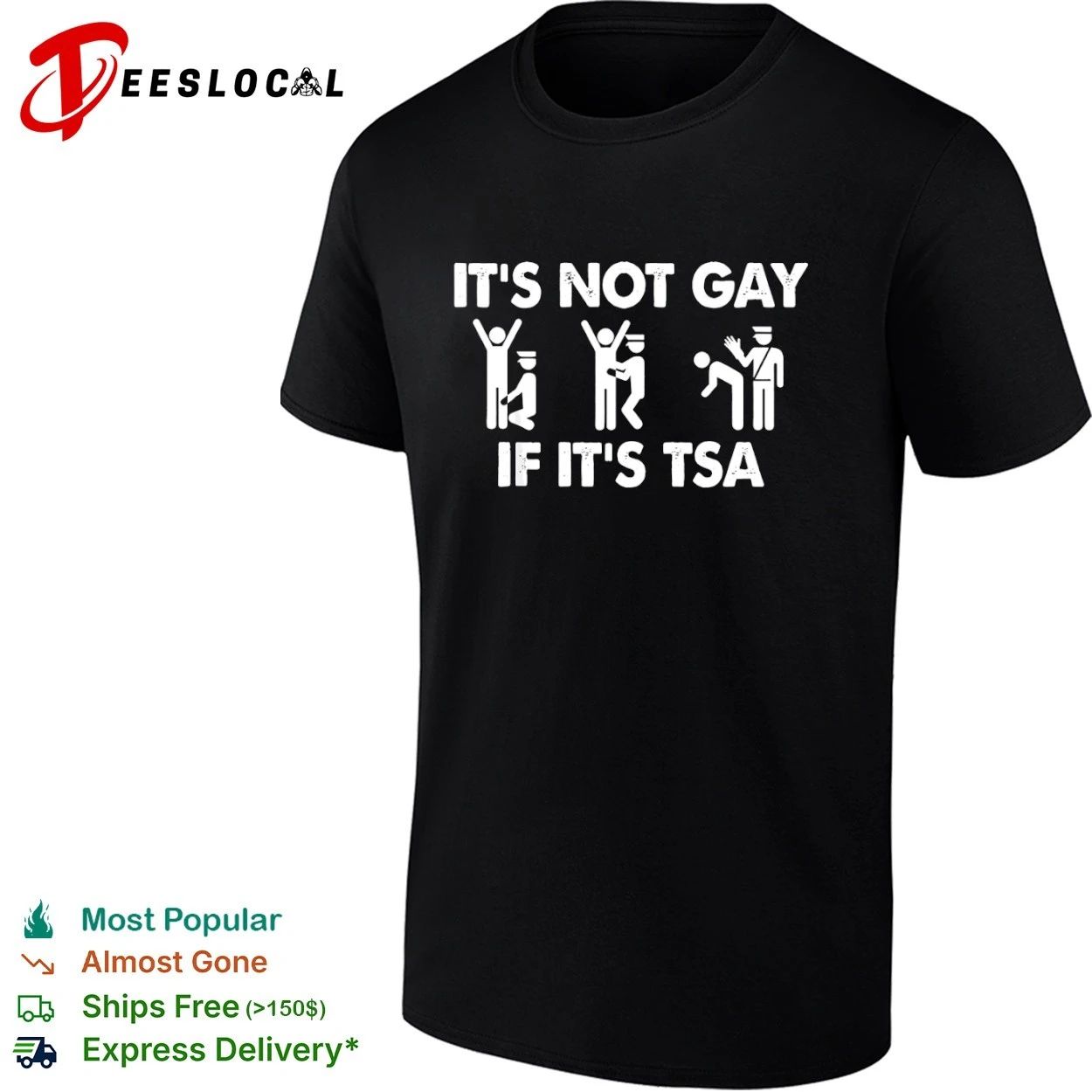 It Is Not Gay If It Is TSA airport security T-shirt Unisex T-shirt, Sweatshirt, Hoodie, Long Sleeve Tee - T-Shirt, Sweatshirt, Hoodie