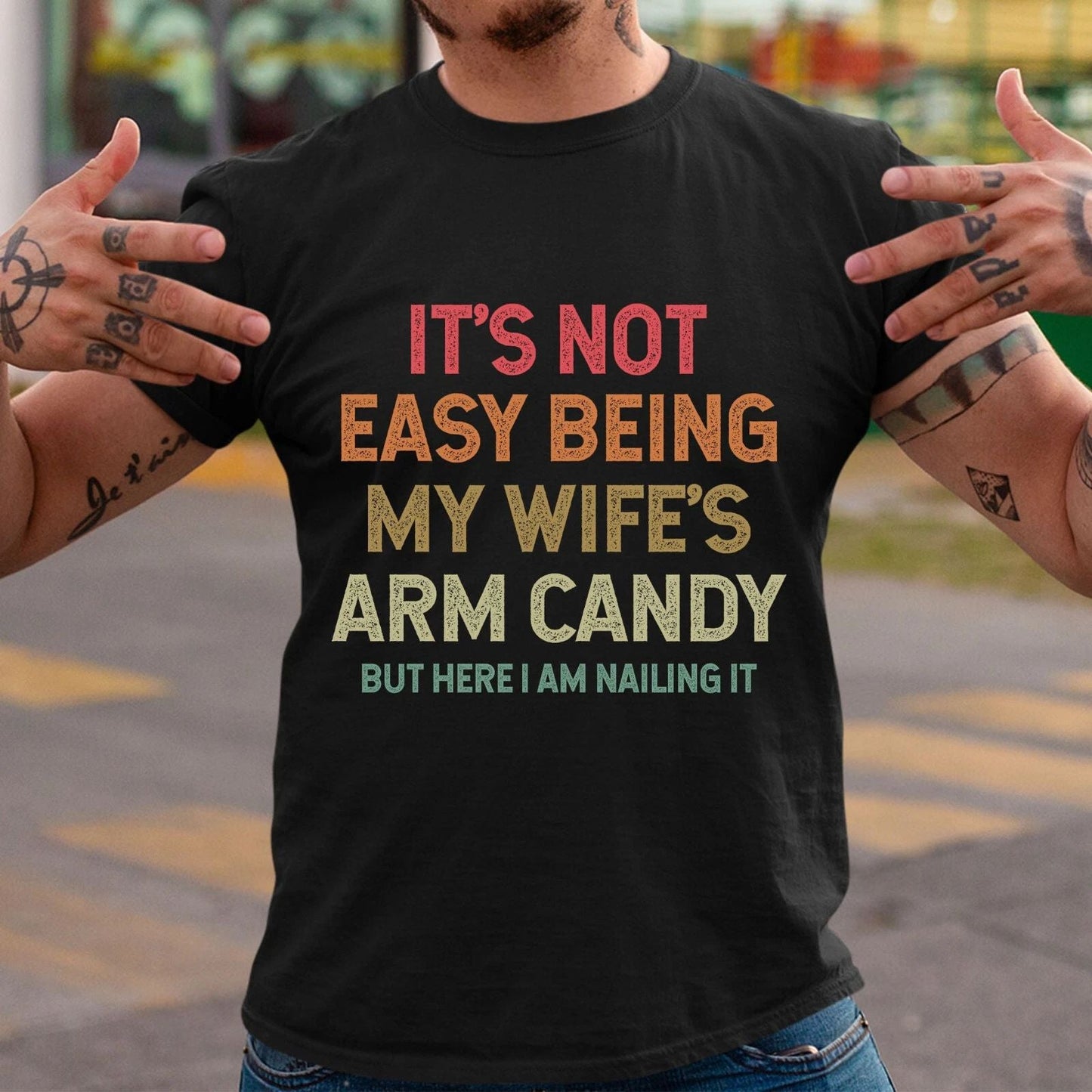 My Wifes Arm Candy Shirt Funny Husband Gift From Wife Fathers Day Tee Men Unisex T-shirt, Sweatshirt, Hoodie, Long Sleeve Tee - T-Shirt, Sweatshirt, Hoodie