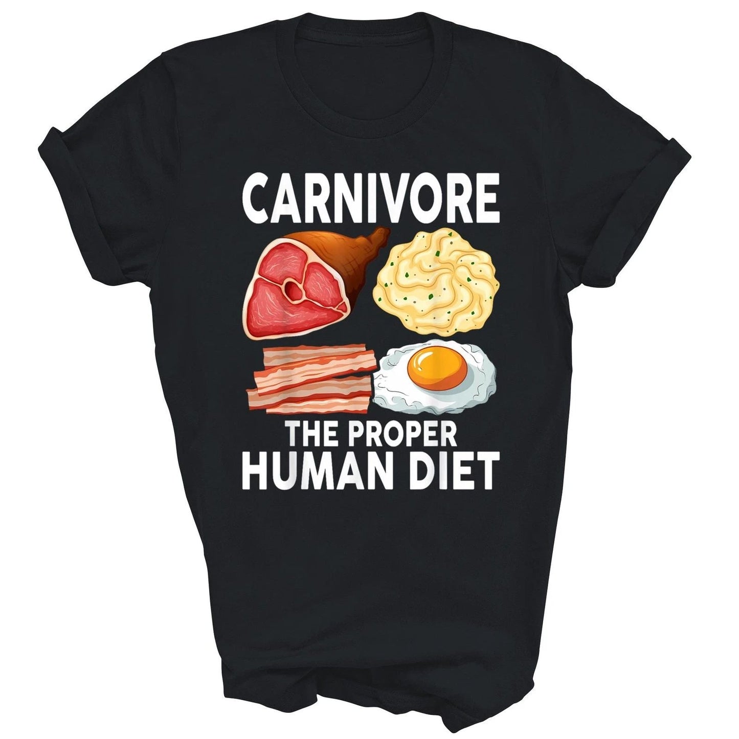 Carnivore The Proper Human Diet Unisex Shirt Gift T-Shirt (Black;S) Unisex T-shirt, Sweatshirt, Hoodie, Long Sleeve Tee - T-Shirt, Sweatshirt, Hoodie