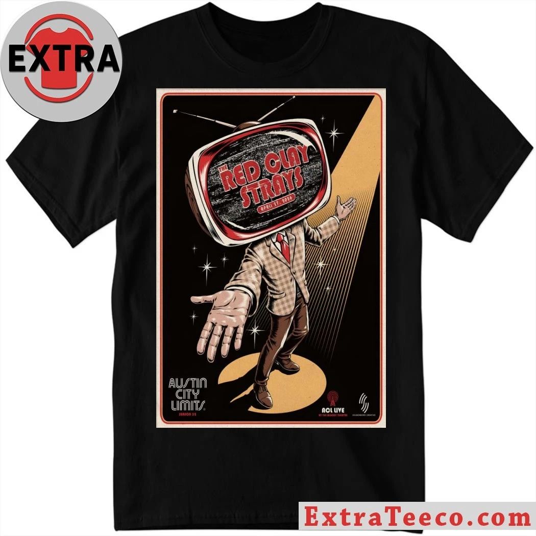 The Red Clay Strays In Austin TX On April 27 2026 Poster T-Shirt Unisex T-shirt, Sweatshirt, Hoodie, Long Sleeve Tee - T-Shirt, Sweatshirt, Hoodie