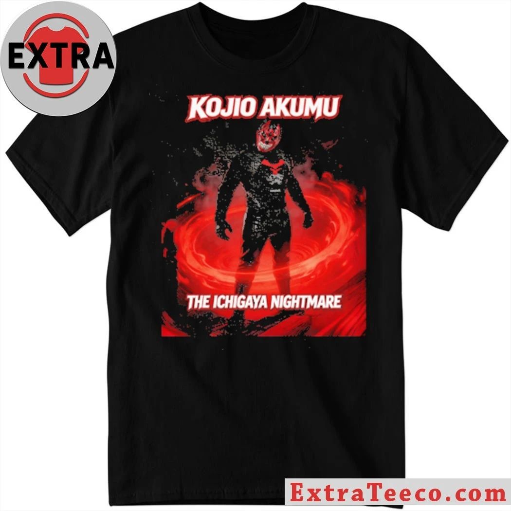 Kojio Akumu The Ichigaya Nightmare T-Shirt Unisex T-shirt, Sweatshirt, Hoodie, Long Sleeve Tee - T-Shirt, Sweatshirt, Hoodie