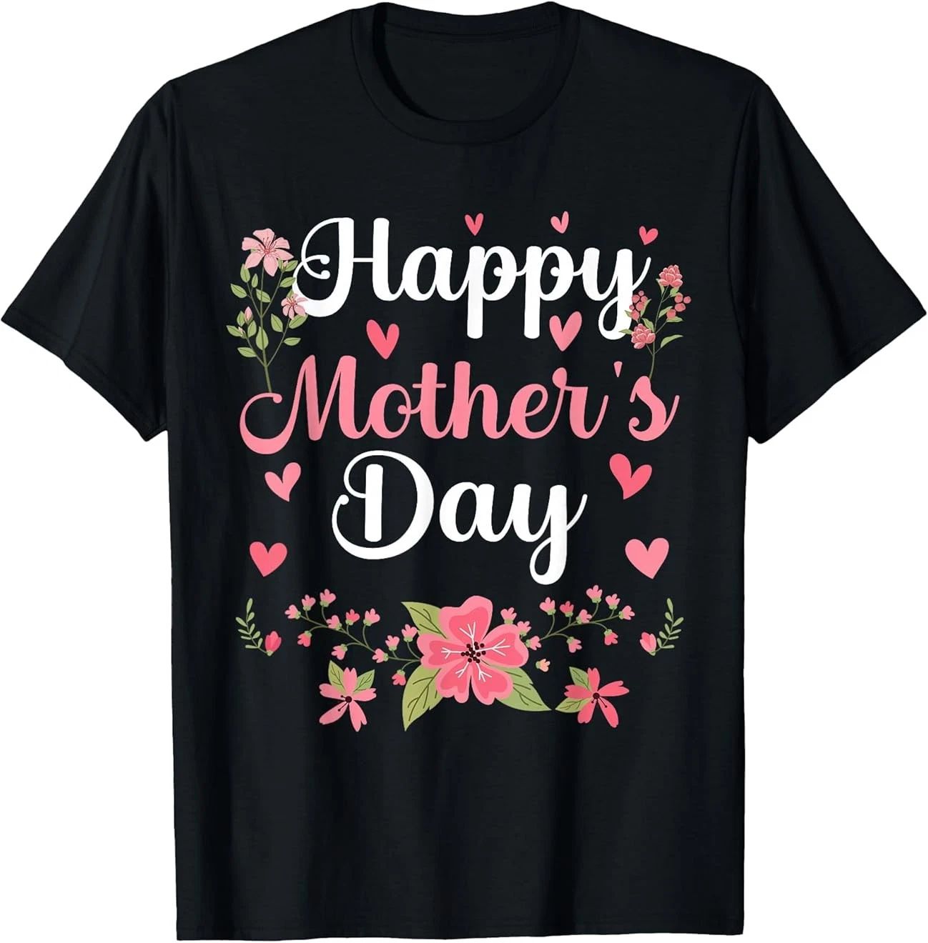 Happy Mother's Day Mommy Cute Floral T-Shirt Gift Full Size S-3XL Unisex T-shirt, Sweatshirt, Hoodie, Long Sleeve Tee - T-Shirt, Sweatshirt, Hoodie