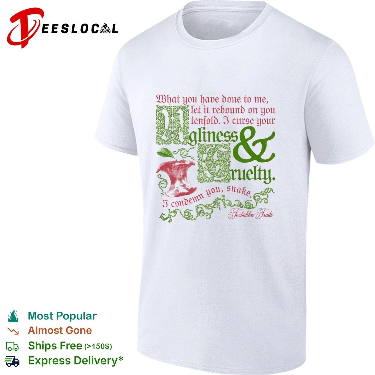 What You Have Done to Me Let It Rebound on You Tenfold Ugliness and Cruelty Forbidden Fruits T-shirt - T-Shirt, Sweatshirt, Hoodie