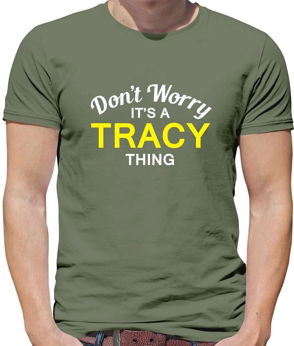 Don't Worry It's a TRACY Thing! - Mens T-Shirt - Surname Custom Name Family Unisex T-shirt, Sweatshirt, Hoodie, Long Sleeve Tee - T-Shirt, Sweatshirt, Hoodie