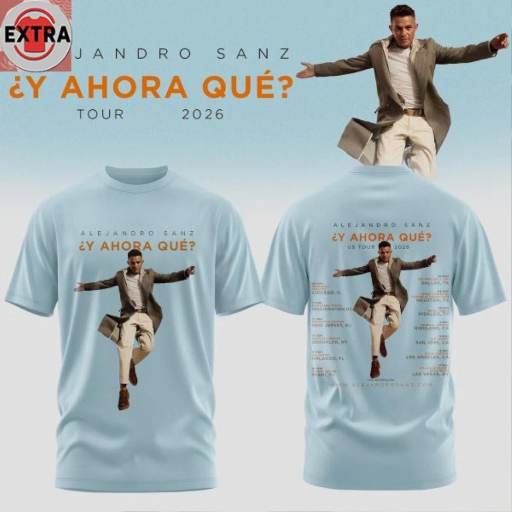 Alejandro Sanz 2026 Tour Y ahora qu Logo Two Sided Shirt Unisex T-shirt, Sweatshirt, Hoodie, Long Sleeve Tee - T-Shirt, Sweatshirt, Hoodie