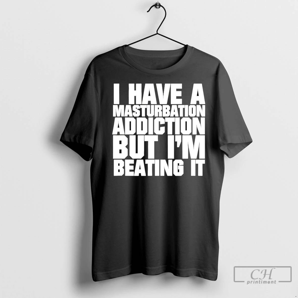 Premium I Have A Masturbation Addiction But Im Beating It Unisex T-shirt, Sweatshirt, Hoodie, Long Sleeve Tee - T-Shirt, Sweatshirt, Hoodie
