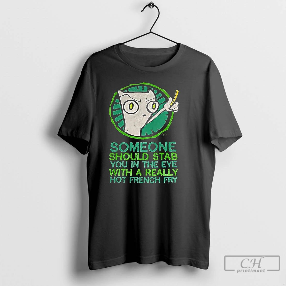 Premium Someone Should Stab You In The Eye With A Really Hot French Fry Unisex T-shirt, Sweatshirt, Hoodie, Long Sleeve Tee - T-Shirt, Sweatshirt, Hoodie