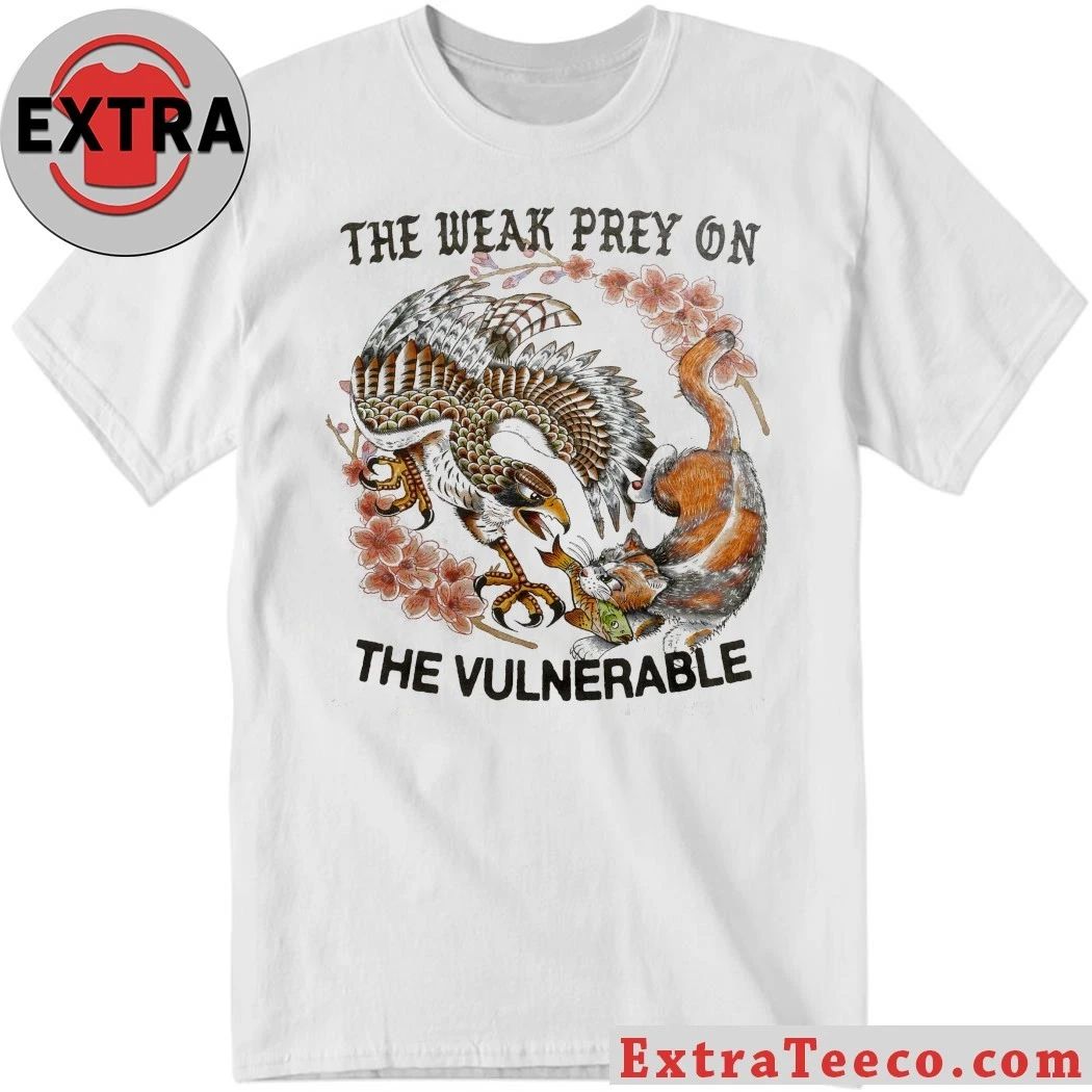 The Weak Prey On The Vulnerable Shirt Unisex T-shirt, Sweatshirt, Hoodie, Long Sleeve Tee - T-Shirt, Sweatshirt, Hoodie