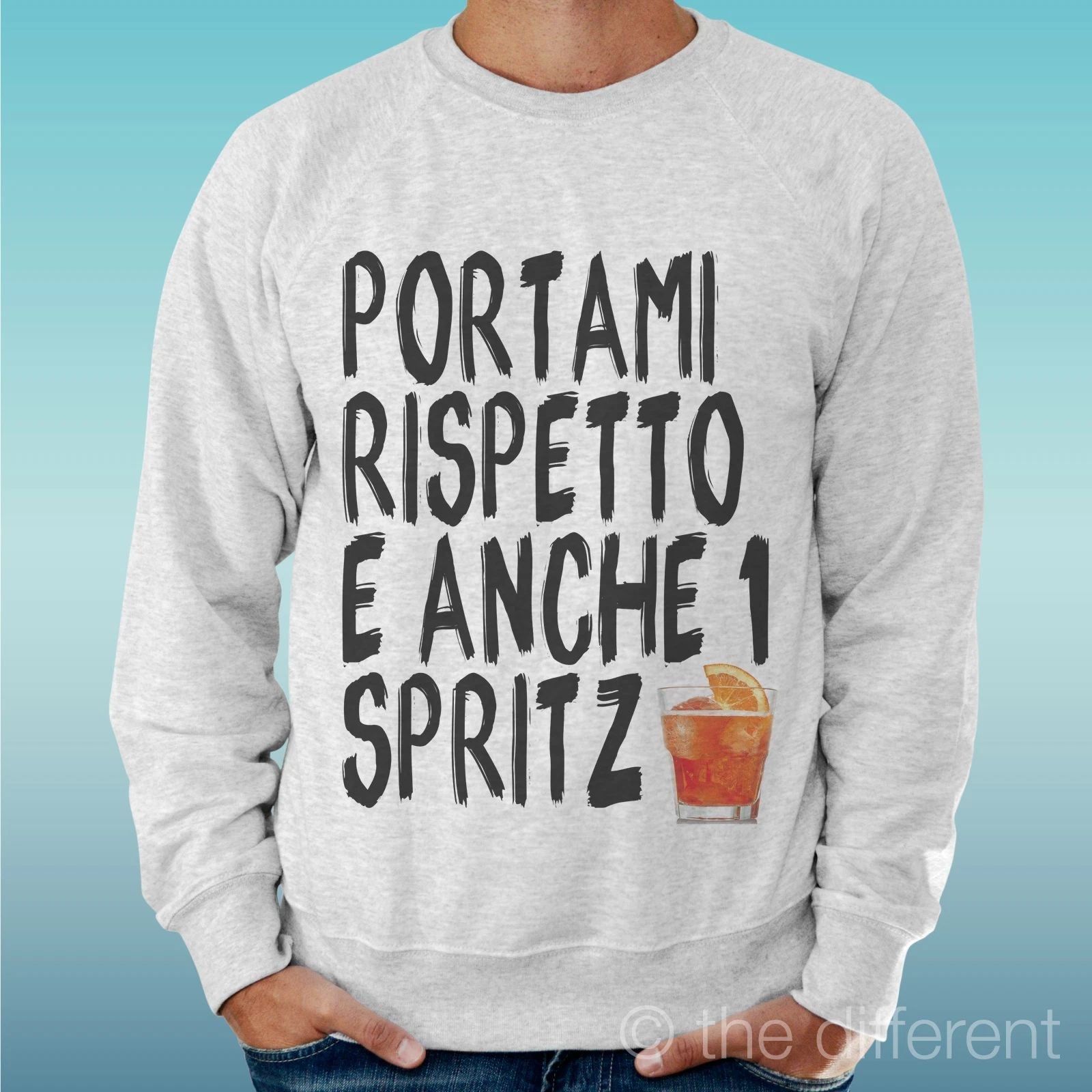 Felpa Man Light Sweater Light Grey " Portami Rispetto And One Spritzer " Unisex T-shirt, Sweatshirt, Hoodie, Long Sleeve Tee - T-Shirt, Sweatshirt, Hoodie