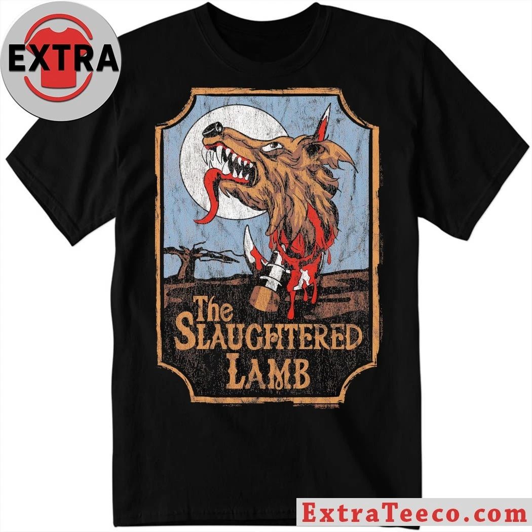 The Slaughtered Lamb Shirt Unisex T-shirt, Sweatshirt, Hoodie, Long Sleeve Tee - T-Shirt, Sweatshirt, Hoodie