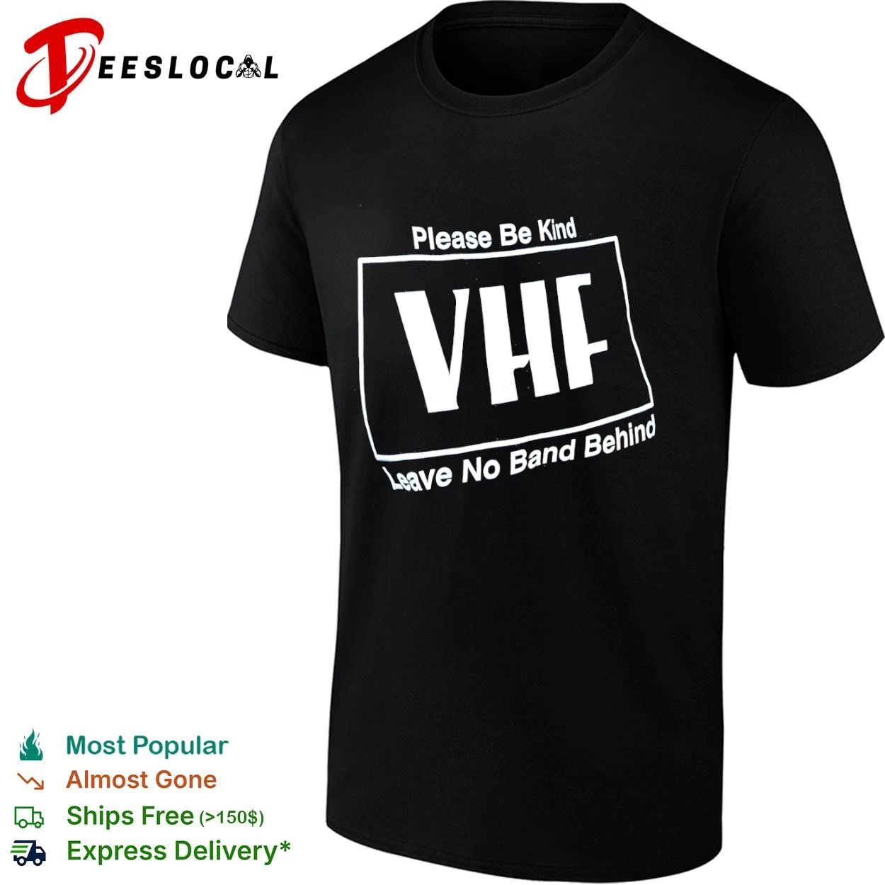Please Be Kind Vhf Leave No Band Behind T-shirt Unisex T-shirt, Sweatshirt, Hoodie, Long Sleeve Tee - T-Shirt, Sweatshirt, Hoodie