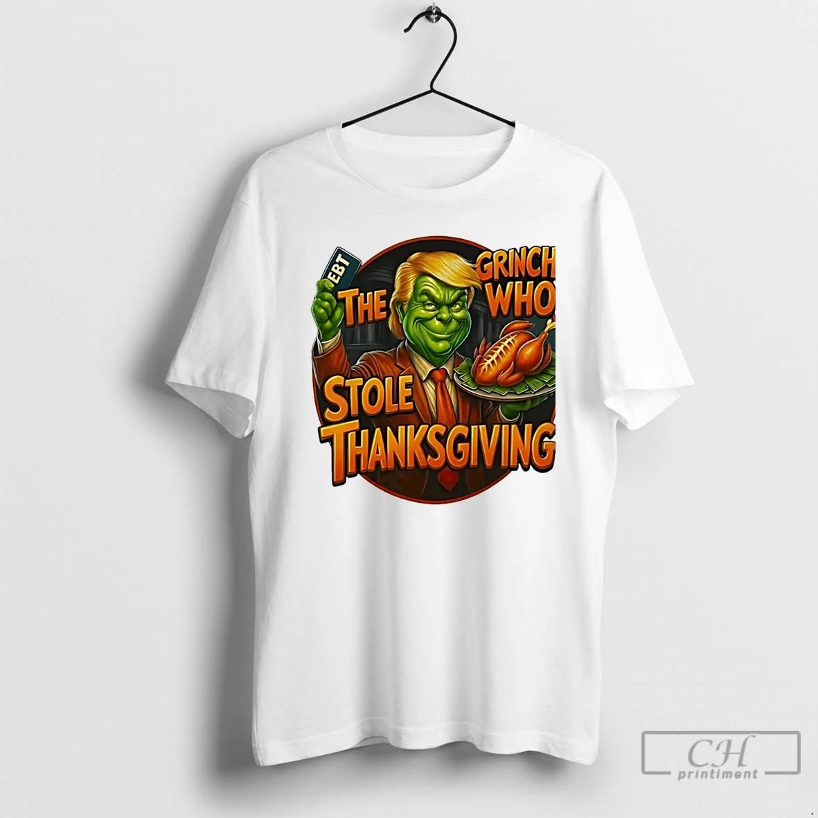 Premium Trump X The Grinch Who Stole Thanksgiving Ebt Meme Christmas T Shirts Unisex T-shirt, Sweatshirt, Hoodie, Long Sleeve Tee - T-Shirt, Sweatshirt, Hoodie
