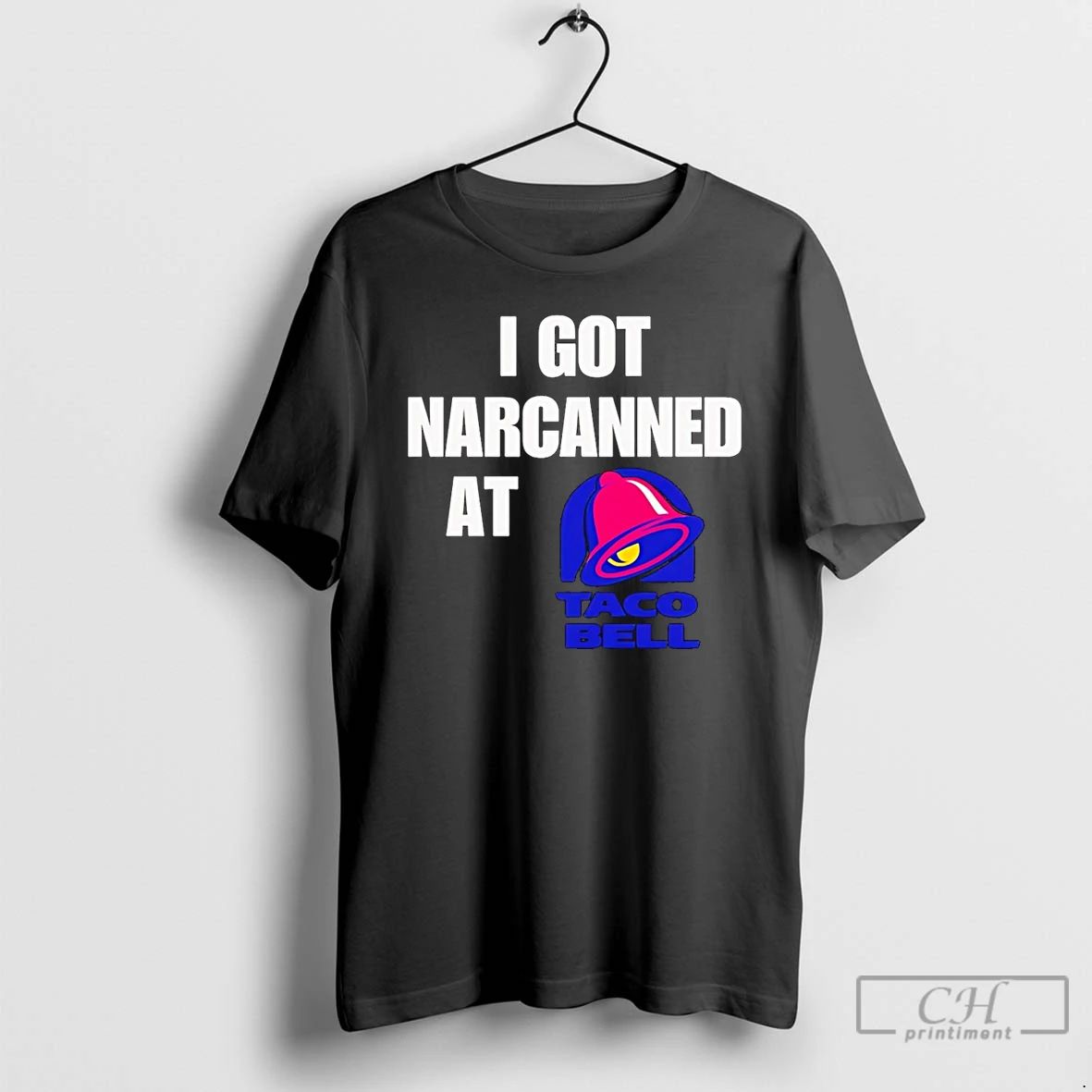 Premium I Got Narcanned At Taco Bell T Shirts Unisex T-shirt, Sweatshirt, Hoodie, Long Sleeve Tee - T-Shirt, Sweatshirt, Hoodie