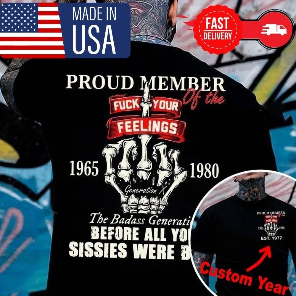 SALE! Generation X Custom Year Badass Gen X FAFOT T-Shirt Size S-5XL Reprint NEW Unisex T-shirt, Sweatshirt, Hoodie, Long Sleeve Tee - T-Shirt, Sweatshirt, Hoodie
