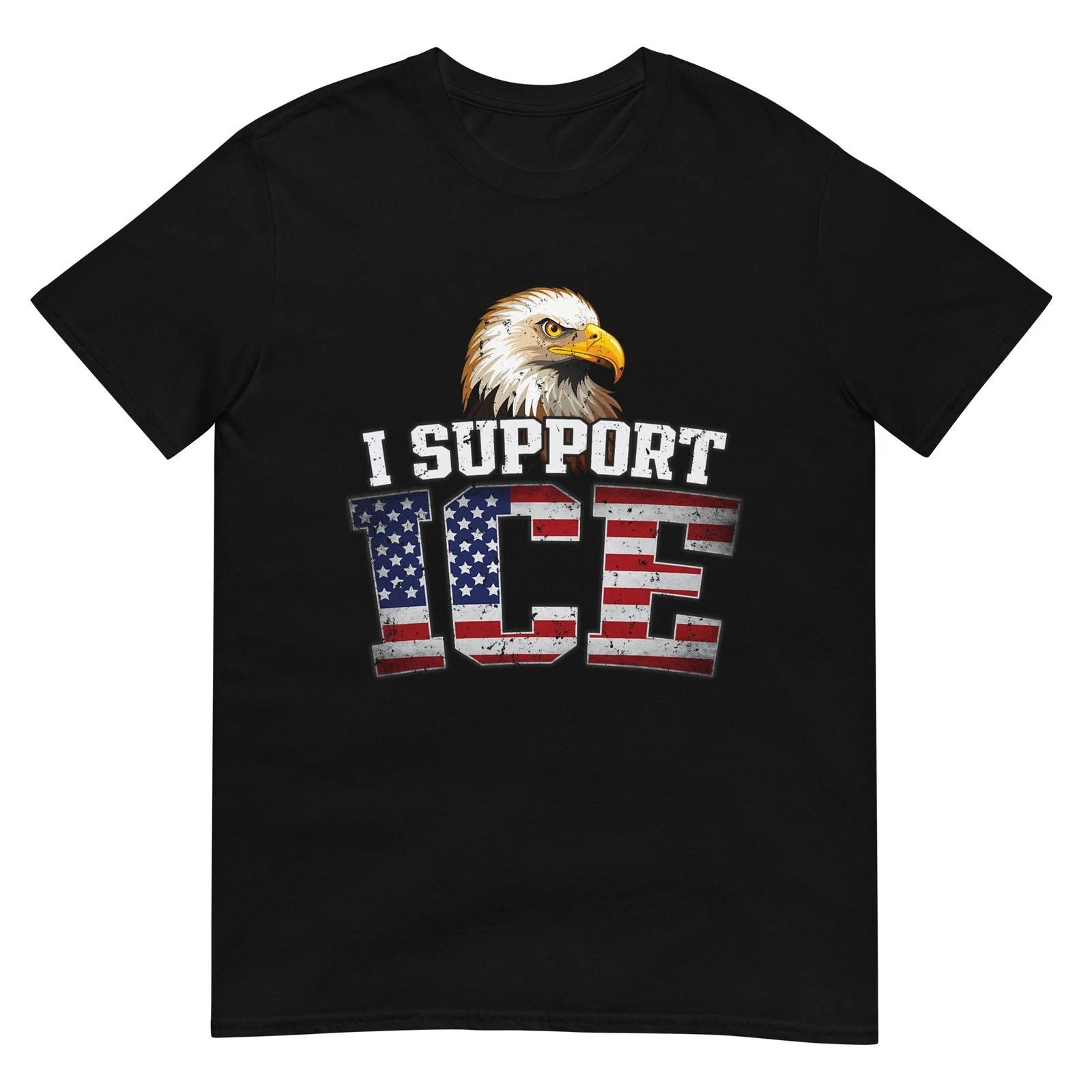 I Support ICE Stand with ICE Border Patrol US Flag Patriotic T-Shirt Unisex T-shirt, Sweatshirt, Hoodie, Long Sleeve Tee - T-Shirt, Sweatshirt, Hoodie