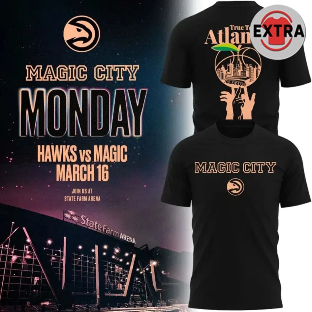 Original True To Atlanta Hawks Magic City True To Atlanta Logo 2026 Two Sided T-Shirt Unisex T-shirt, Sweatshirt, Hoodie, Long Sleeve Tee - T-Shirt, Sweatshirt, Hoodie