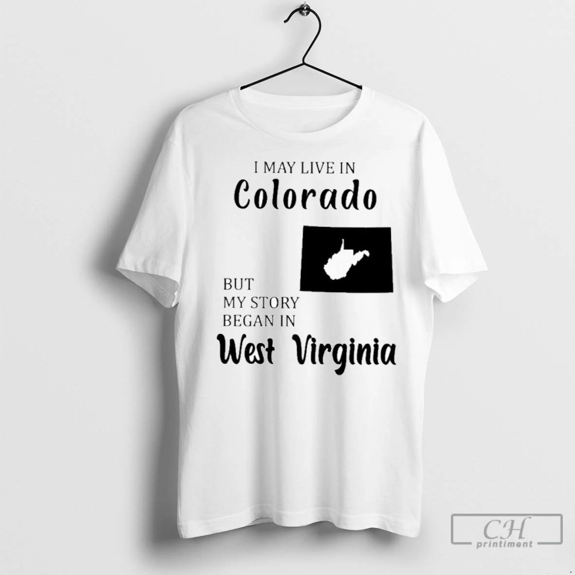 Premium I May Live In Colorado But My Story Began In West Virginia Unisex T-shirt, Sweatshirt, Hoodie, Long Sleeve Tee - T-Shirt, Sweatshirt, Hoodie