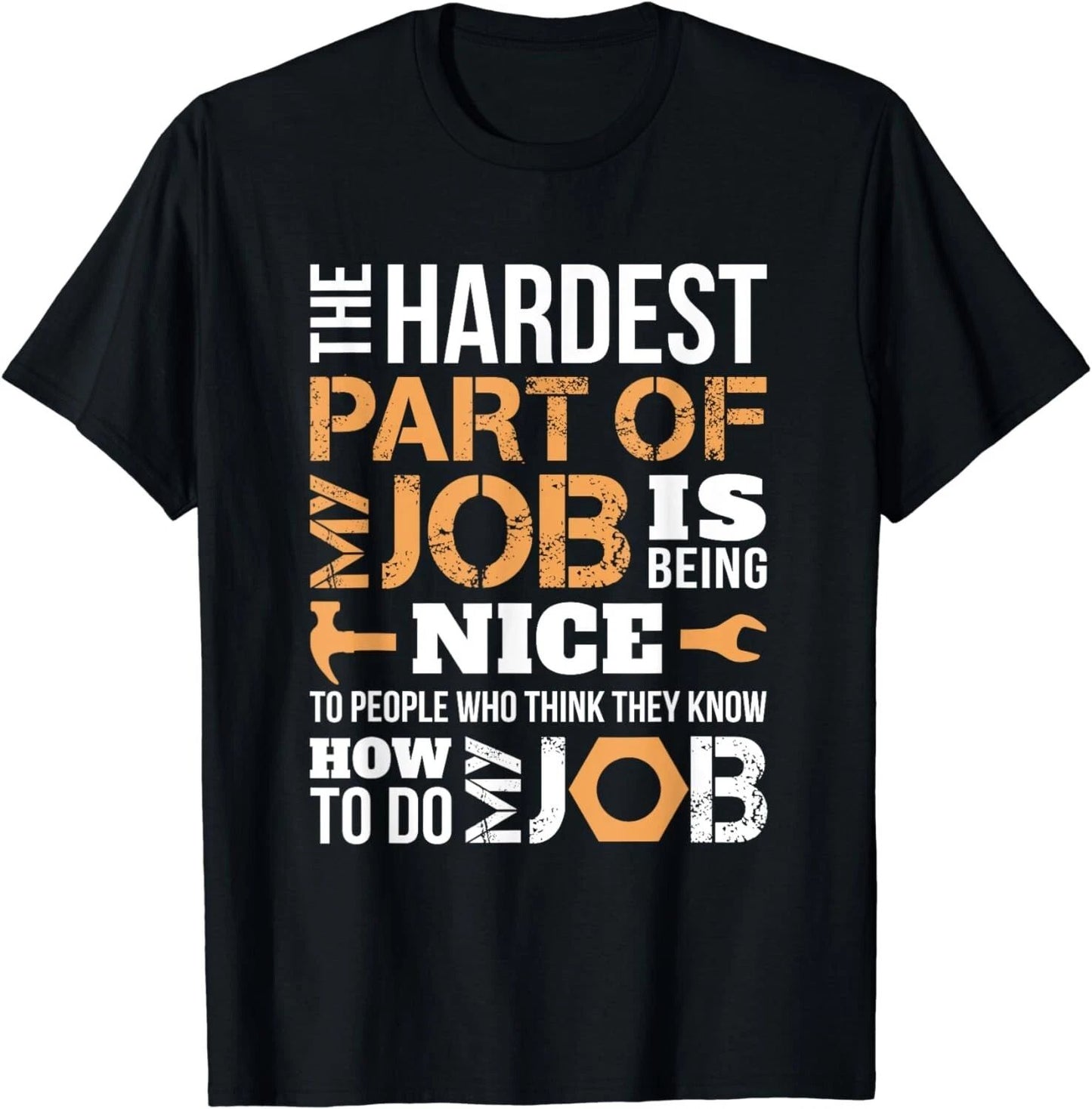The Hardest Part Of My Job Employed Mechanic Repairman Mech Gift Unisex T-Shirt Unisex T-shirt, Sweatshirt, Hoodie, Long Sleeve Tee - T-Shirt, Sweatshirt, Hoodie