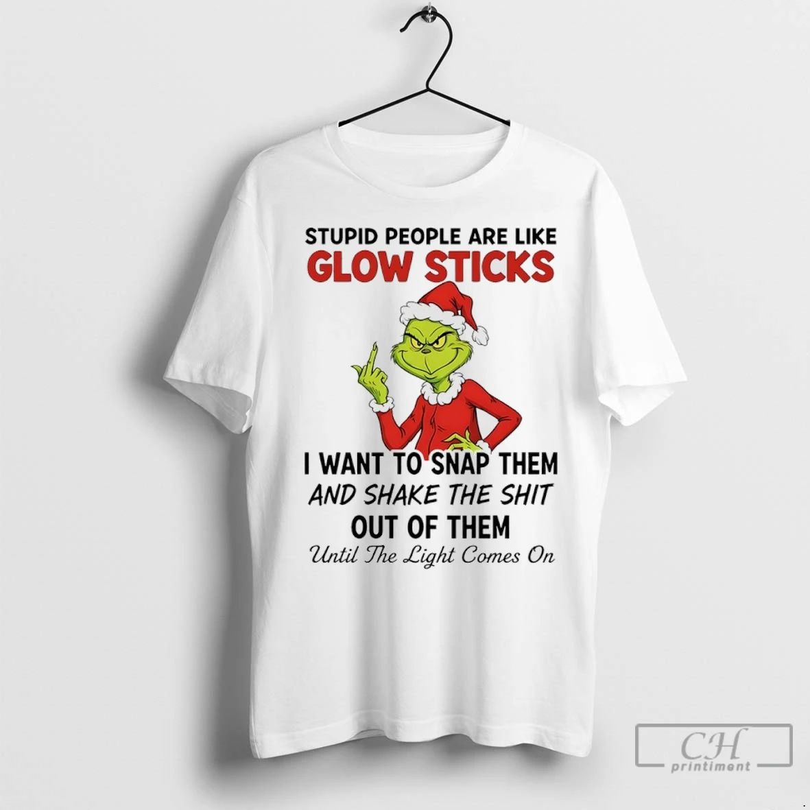 Premium Grinch Christmas 2025 Stupid People Are Like Glow Sticks I Want To Snap Them Unisex T-shirt, Sweatshirt, Hoodie, Long Sleeve Tee - T-Shirt, Sweatshirt, Hoodie