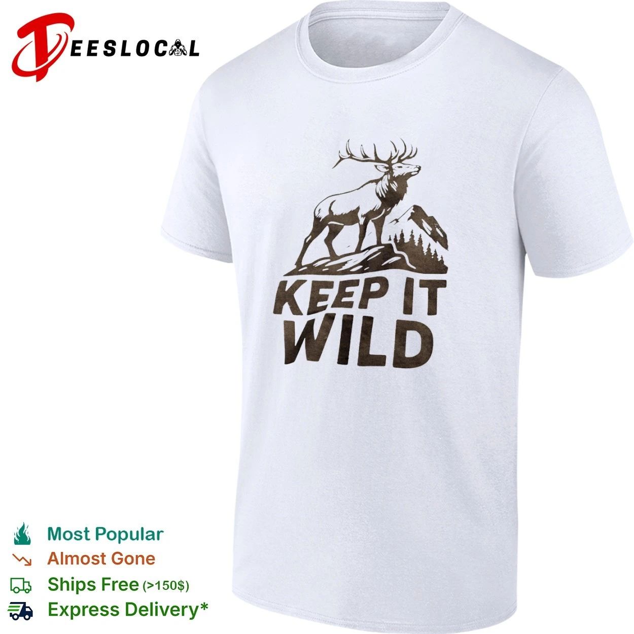 Keep It Wild Elk Mountain Forest wildlife T-shirt Unisex T-shirt, Sweatshirt, Hoodie, Long Sleeve Tee - T-Shirt, Sweatshirt, Hoodie