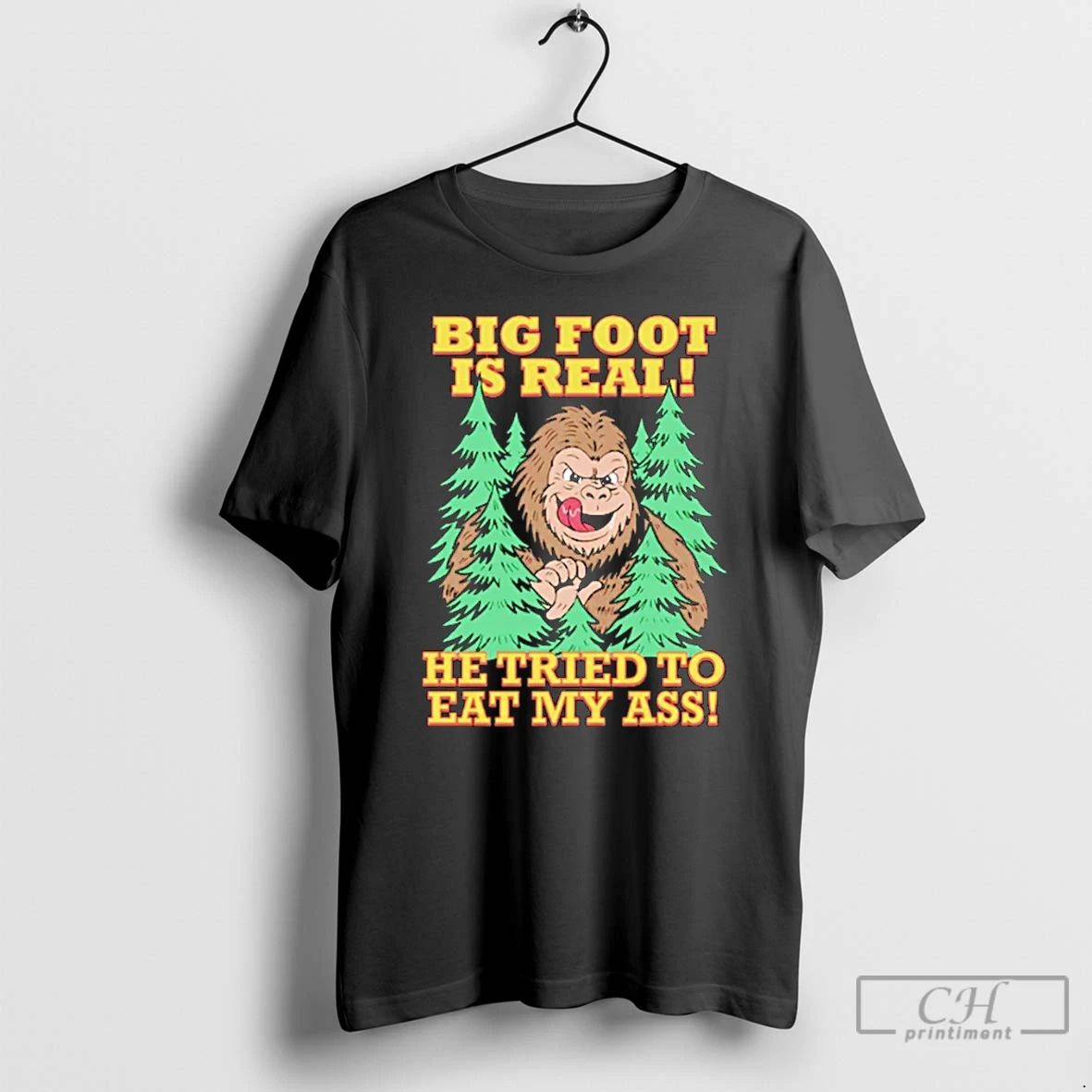 Premium Big Foot Is Real He Tried To Eat My Ass T Shirts Unisex T-shirt, Sweatshirt, Hoodie, Long Sleeve Tee - T-Shirt, Sweatshirt, Hoodie