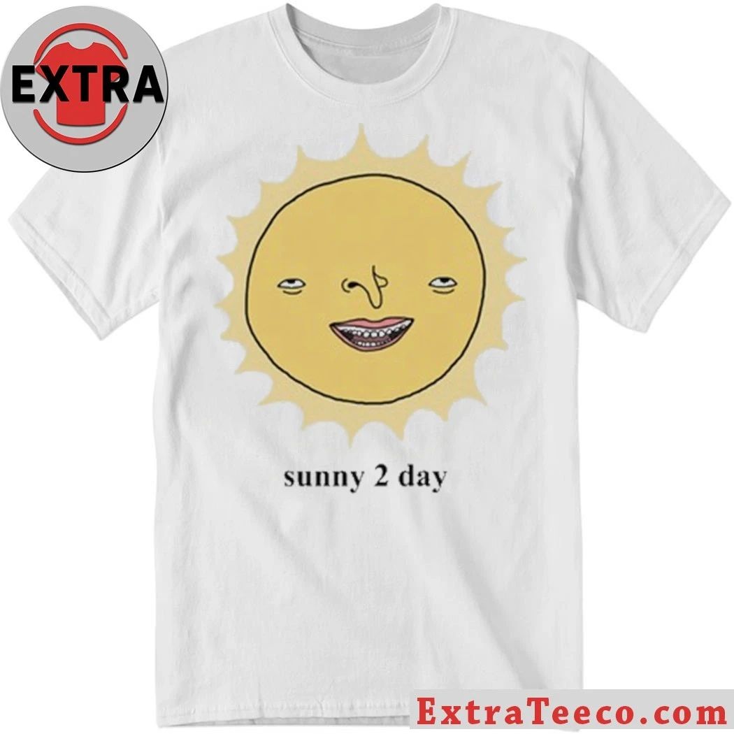 IGIKTNTY Sunny 2 Day Shirt Unisex T-shirt, Sweatshirt, Hoodie, Long Sleeve Tee - T-Shirt, Sweatshirt, Hoodie