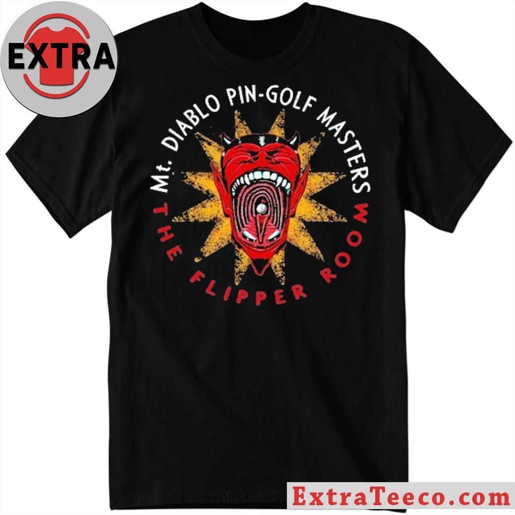 Mt. Diablo Pin-Golf Masters The Flipper Room Shirt Unisex T-shirt, Sweatshirt, Hoodie, Long Sleeve Tee - T-Shirt, Sweatshirt, Hoodie