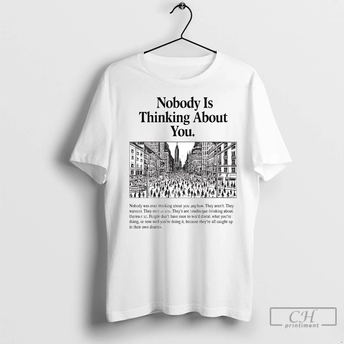 Premium Nobody Is Thinking About You Unisex T-shirt, Sweatshirt, Hoodie, Long Sleeve Tee - T-Shirt, Sweatshirt, Hoodie