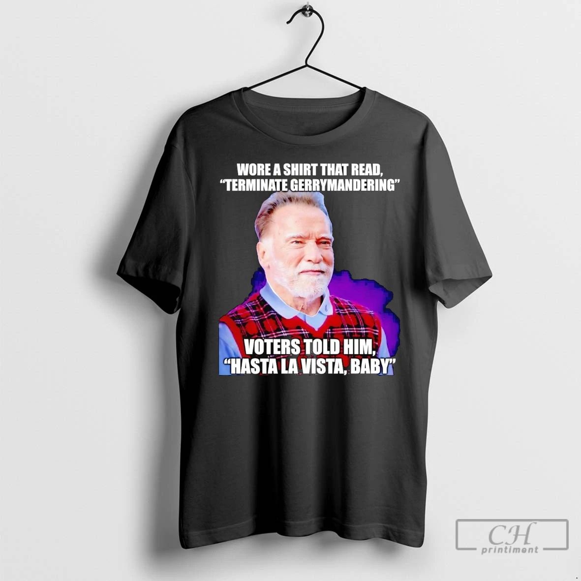 Premium Arnold Schwarzenegger Wore A That Read Terminate Gerrymandering Unisex T-shirt, Sweatshirt, Hoodie, Long Sleeve Tee - T-Shirt, Sweatshirt, Hoodie