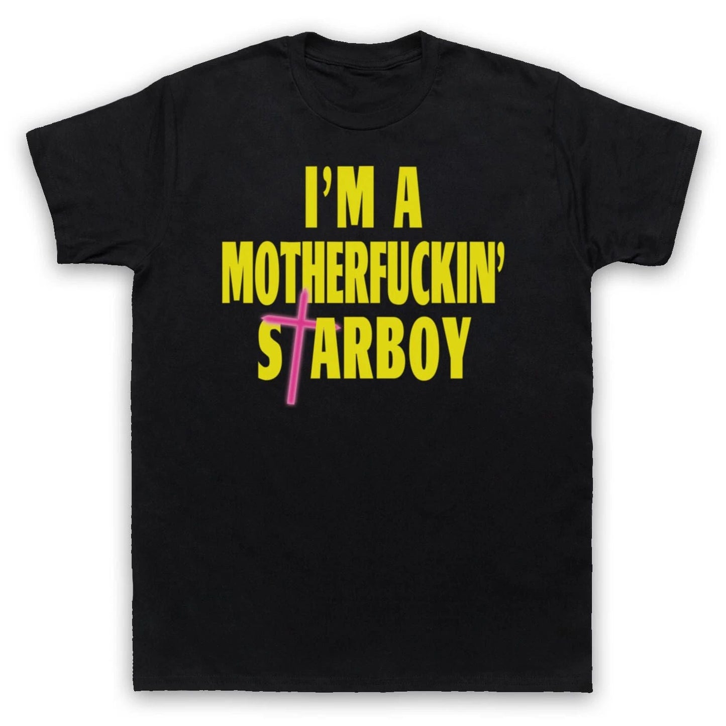 I'M A MOTHER FUCKIN' STARBOY UNOFFICIAL WEEKEND WEEKND MENS & WOMENS T-SHIRT Unisex T-shirt, Sweatshirt, Hoodie, Long Sleeve Tee - T-Shirt, Sweatshirt, Hoodie
