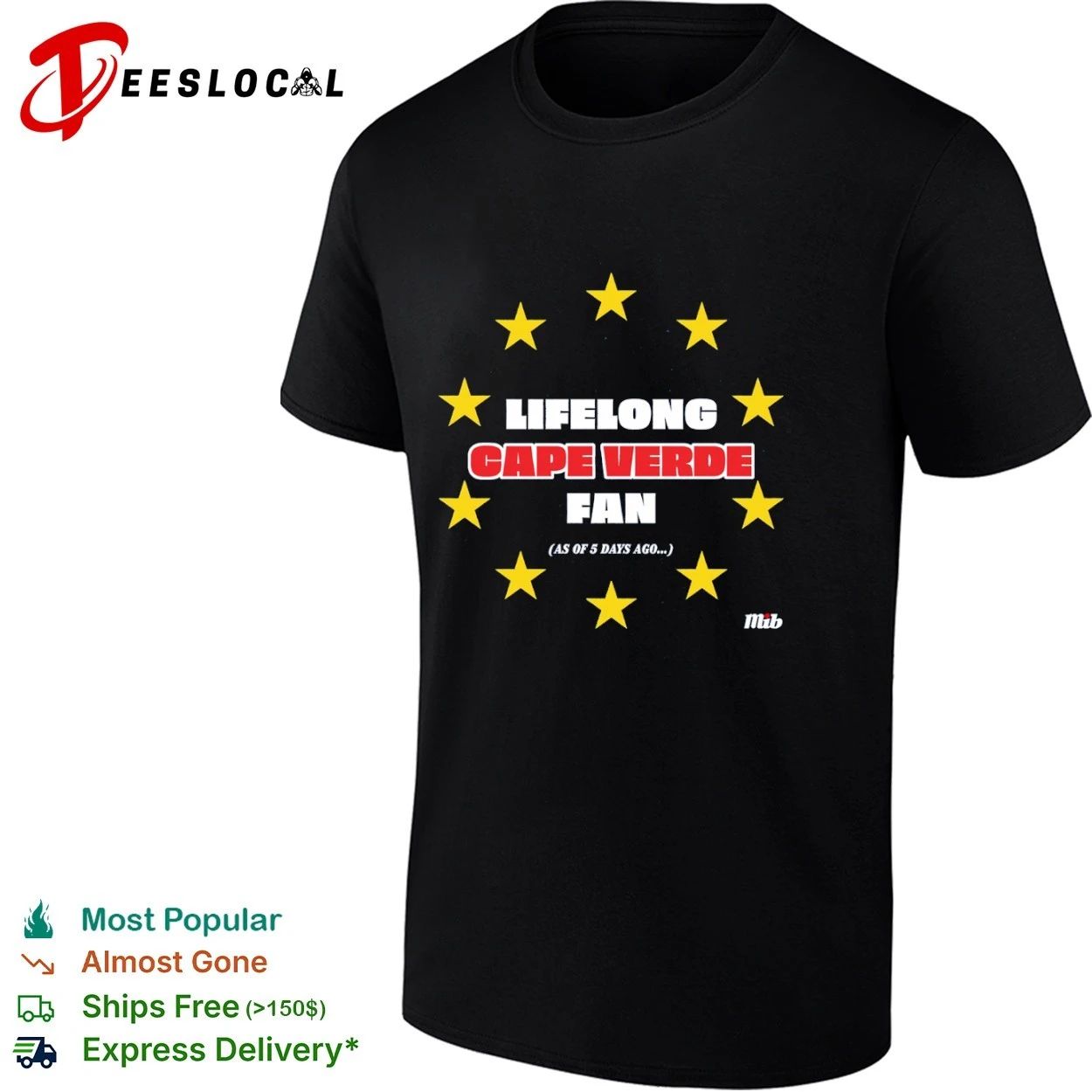 Lifelong Cape Verde Fan as of 5 Days Ago T-shirt Unisex T-shirt, Sweatshirt, Hoodie, Long Sleeve Tee - T-Shirt, Sweatshirt, Hoodie