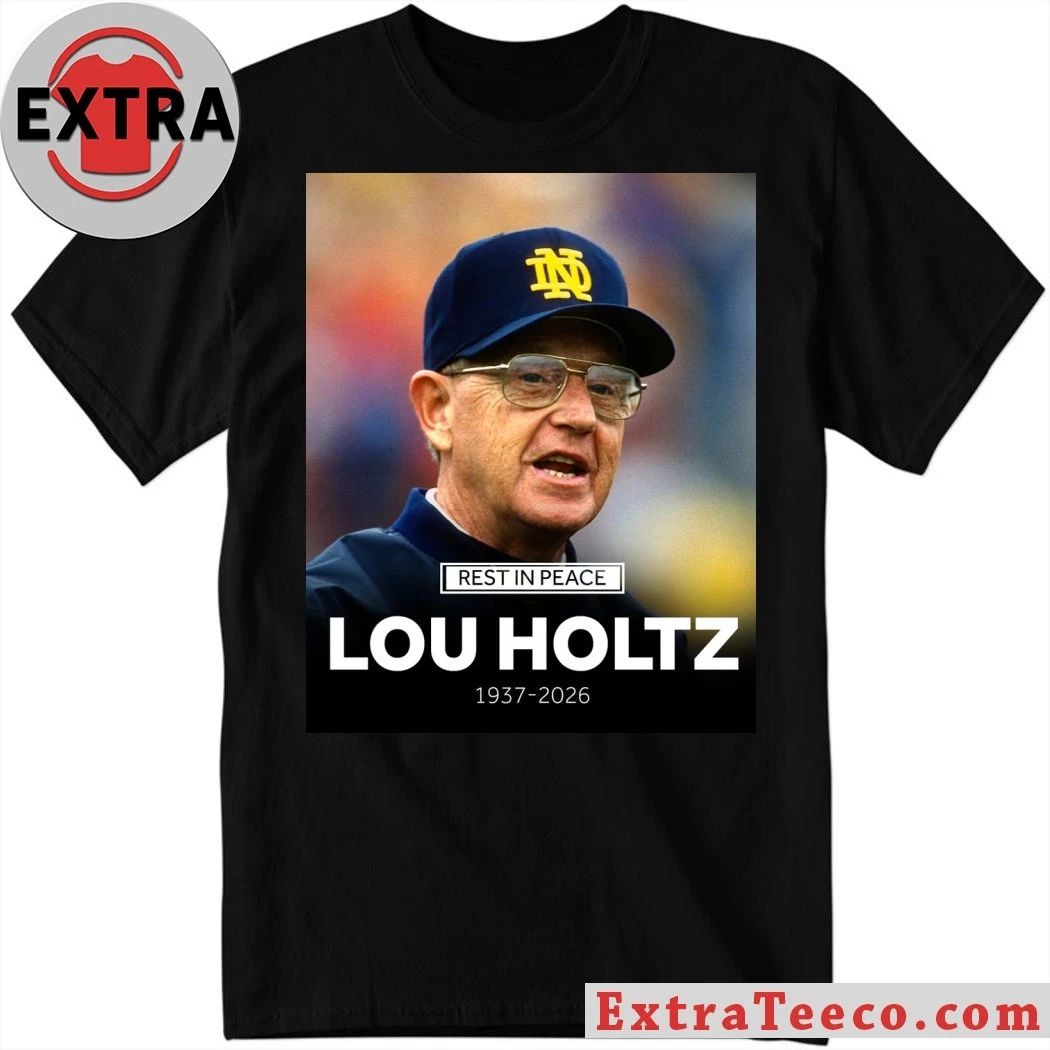 Original Rest In Peace Lou Holtz 1937-2026 T-Shirt Unisex T-shirt, Sweatshirt, Hoodie, Long Sleeve Tee - T-Shirt, Sweatshirt, Hoodie