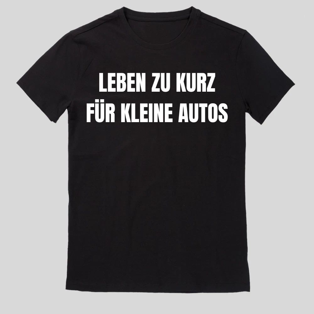 Life Too Short For Small Cars Men's Premium T-Shirt Unisex T-shirt, Sweatshirt, Hoodie, Long Sleeve Tee - T-Shirt, Sweatshirt, Hoodie