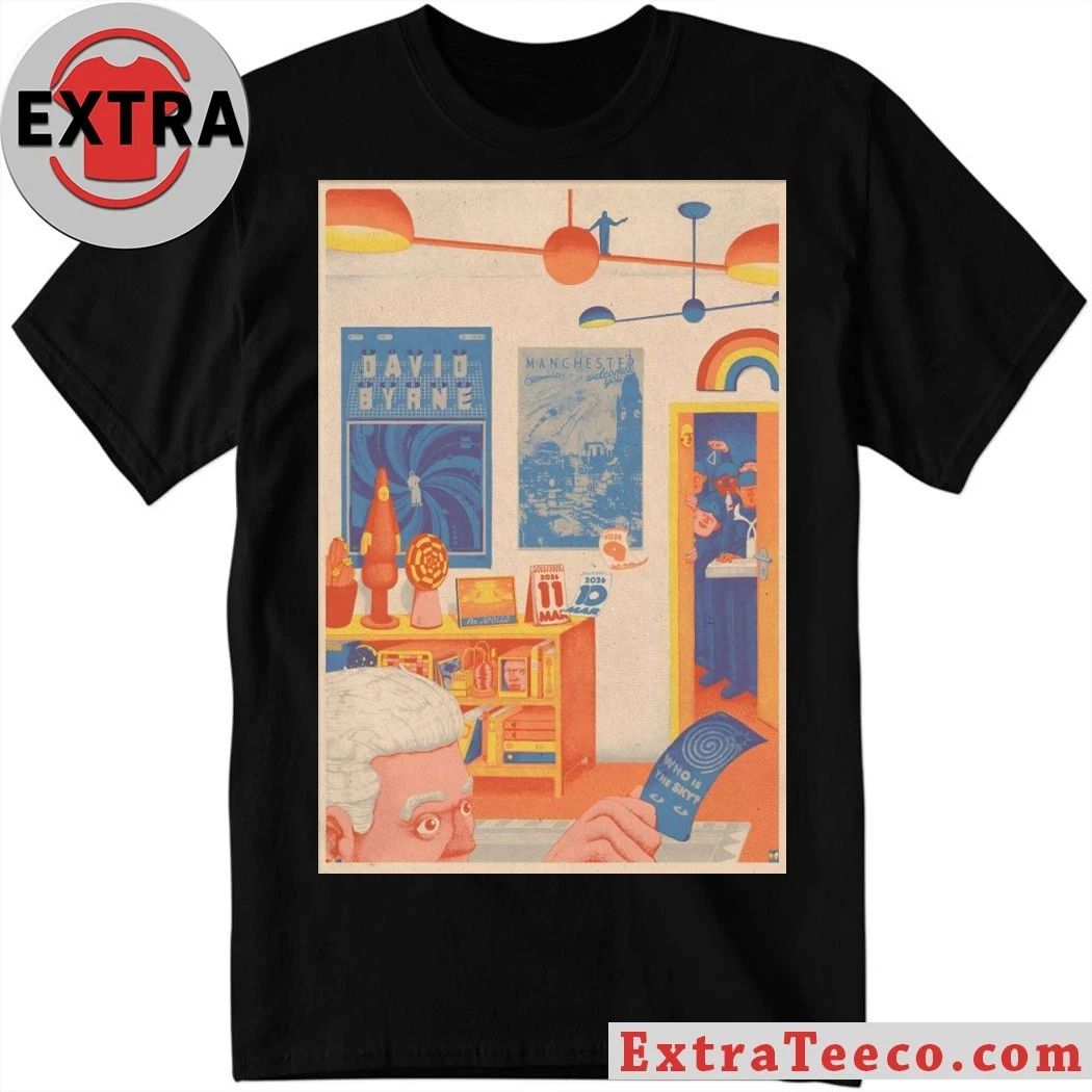 David Byrne Tour Manchester UK On March 10-11 2026 Poster Shirt Unisex T-shirt, Sweatshirt, Hoodie, Long Sleeve Tee - T-Shirt, Sweatshirt, Hoodie