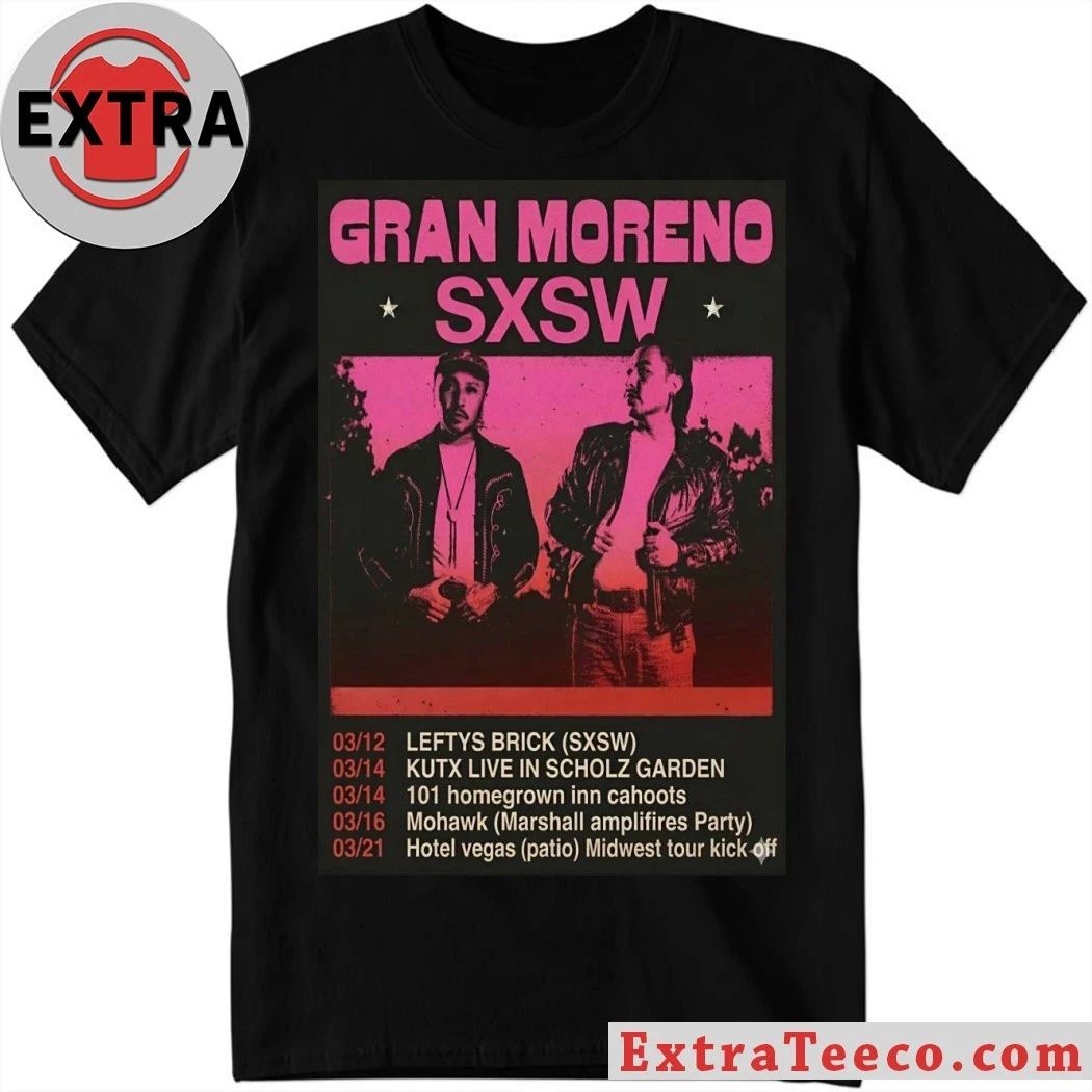 GRAN MORENO March 2026 Tour Poster Shirt Unisex T-shirt, Sweatshirt, Hoodie, Long Sleeve Tee - T-Shirt, Sweatshirt, Hoodie