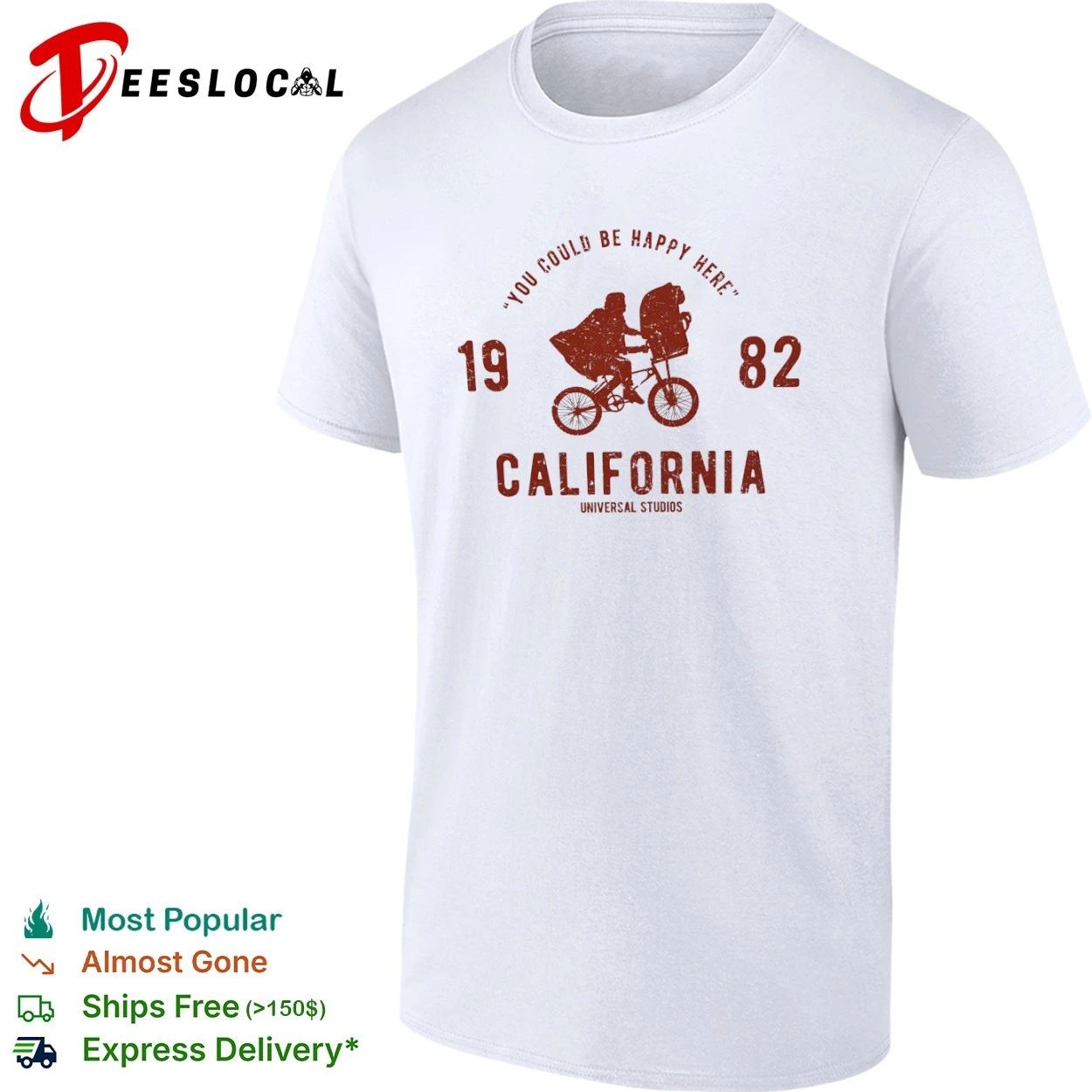 You Could Be Happy Here 1982 California Universal Studios ET T-shirt Unisex T-shirt, Sweatshirt, Hoodie, Long Sleeve Tee - T-Shirt, Sweatshirt, Hoodie