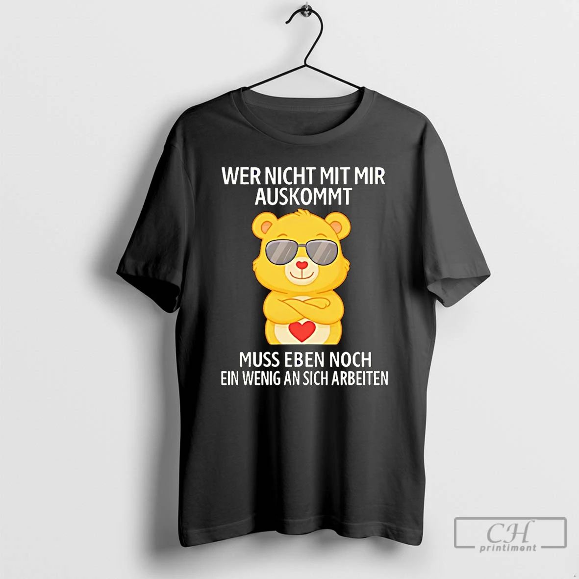 Premium Bear Wer Nicht Mit Mir Auskommt Muss Eben Noch Ein Wenig An Sich Arbeiten Unisex T-shirt, Sweatshirt, Hoodie, Long Sleeve Tee - T-Shirt, Sweatshirt, Hoodie