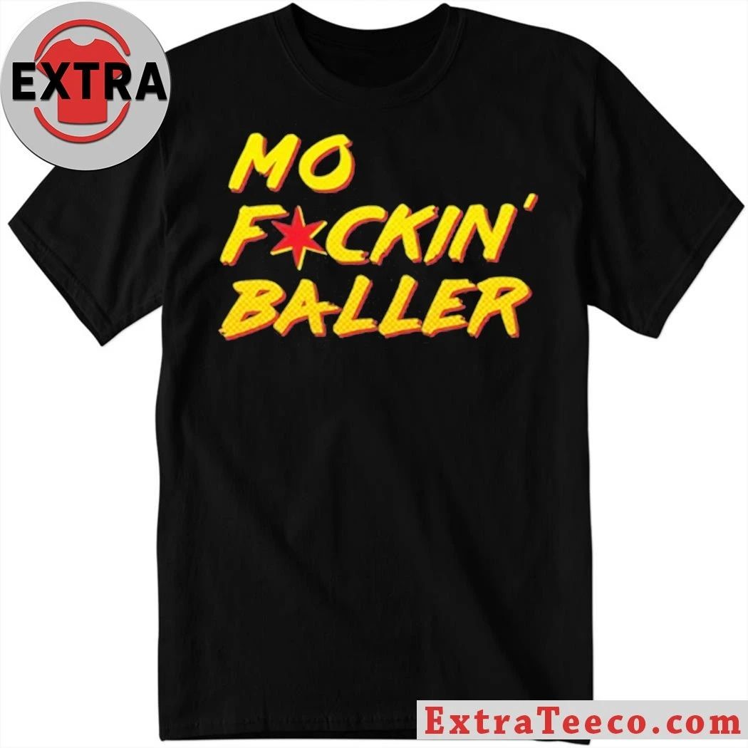 MO Fckin Baller Shirt Unisex T-shirt, Sweatshirt, Hoodie, Long Sleeve Tee - T-Shirt, Sweatshirt, Hoodie