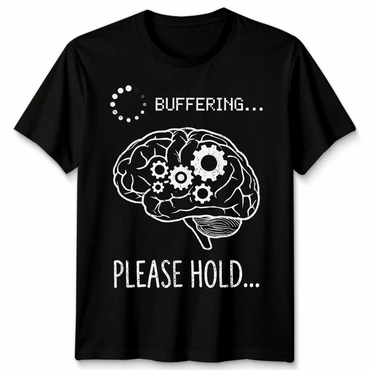 Buffering Please Hold Brain Tech Humor mens Womens Graphic Tee Unisex T-shirt, Sweatshirt, Hoodie, Long Sleeve Tee - T-Shirt, Sweatshirt, Hoodie