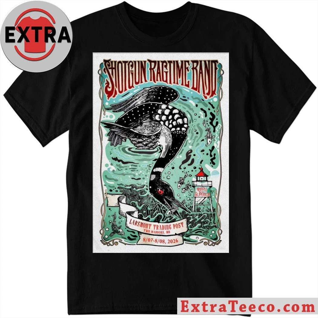 Shotgun Ragtime Band In Two Harbors MN On Aug 7-8 2026 Poster T-Shirt Unisex T-shirt, Sweatshirt, Hoodie, Long Sleeve Tee - T-Shirt, Sweatshirt, Hoodie