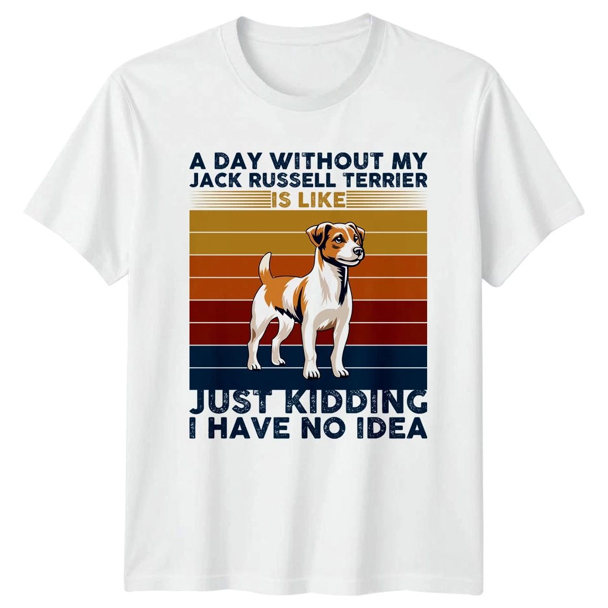 A Day Without My Jack Russell T-Shirt Jack Russell Terrier Dog Lover Unisex T-shirt, Sweatshirt, Hoodie, Long Sleeve Tee - T-Shirt, Sweatshirt, Hoodie
