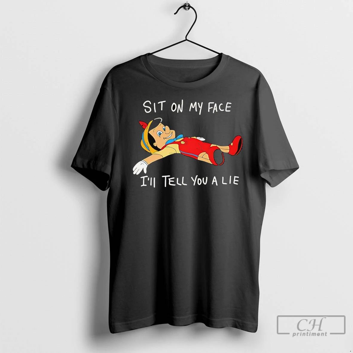 Premium Pinocchio Sit On My Face Ill Tell You A Lie Unisex T-shirt, Sweatshirt, Hoodie, Long Sleeve Tee - T-Shirt, Sweatshirt, Hoodie