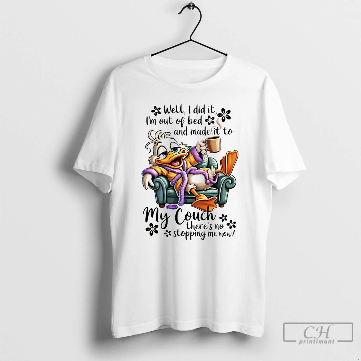 Premium Duck Well I Did It Im Out Of Bed And Made It To My Unisex T-shirt, Sweatshirt, Hoodie, Long Sleeve Tee - T-Shirt, Sweatshirt, Hoodie