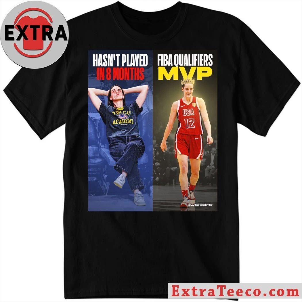 Hasnt played in 8 months and FIBA Qualifiers MVP Shirt Unisex T-shirt, Sweatshirt, Hoodie, Long Sleeve Tee - T-Shirt, Sweatshirt, Hoodie