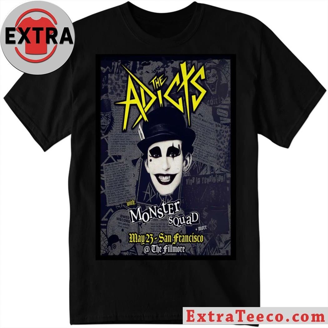 Original The Adicts San Francisco CA 5 23 2026 Poster Shirt Unisex T-shirt, Sweatshirt, Hoodie, Long Sleeve Tee - T-Shirt, Sweatshirt, Hoodie
