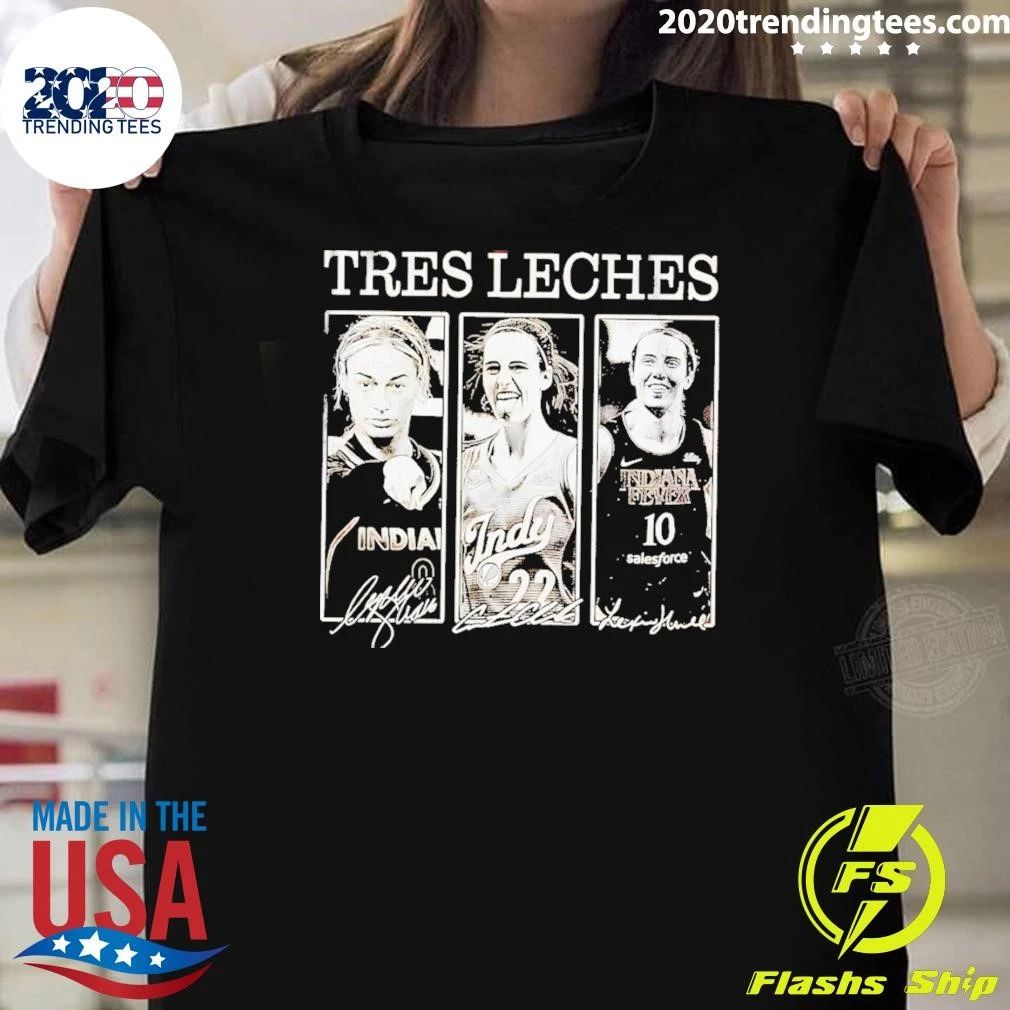 Indiana Fever Basketball Players Caitlin Clark Lexie Hull Tres Leches Indy Signature Shirt - T-Shirt, Sweatshirt, Hoodie
